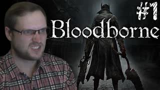 Bloodborne Прохождение ► МЯСО НАЧИНАЕТСЯ ► #1