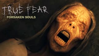 ВТОРАЯ ЧАСТЬ ► True Fear Forsaken Souls Part 2#1